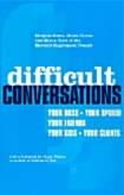 Difficult Conversations by Douglas Stone