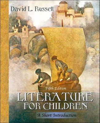 Literature for Children: A Short Introduction (with MyLabSchool) by David L. Russell