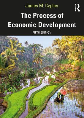 The Process of Economic Development by James M. Cypher