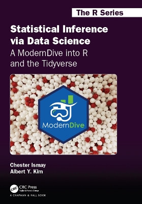 Statistical Inference via Data Science: A ModernDive into R and the Tidyverse by Michael Clifford