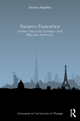 Dynamic Federalism: A New Theory for Cohesion and Regional Autonomy book