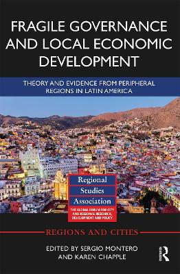 Fragile Governance and Local Economic Development: Theory and Evidence from Peripheral Regions in Latin America book