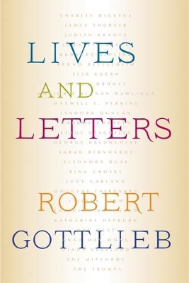 Lives and Letters by Robert Gottlieb