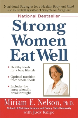 Strong Women Eat Well by Miriam E. Nelson