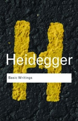 Basic Writings: Martin Heidegger by Martin Heidegger