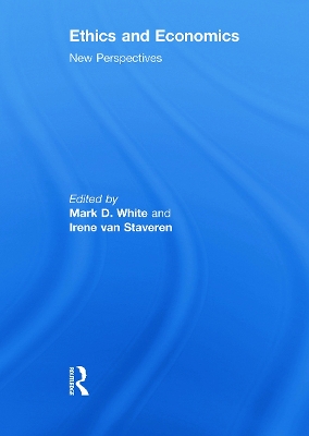 Ethics and Economics by Mark D. White