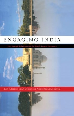 Engaging India by Gary K. Bertsch