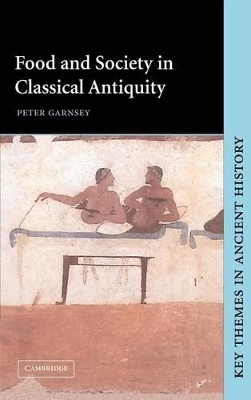 Food and Society in Classical Antiquity book