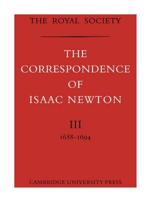 The The Correspondence of Isaac Newton by Isaac Newton