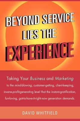 Beyond Service Lies the Experience by David Whitfield