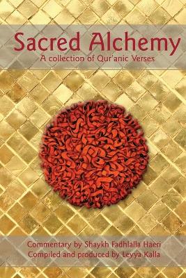 Sacred Alchemy: A Collection of Qur'anic Verses book