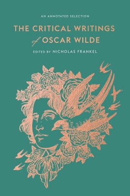 The Critical Writings of Oscar Wilde: An Annotated Selection book