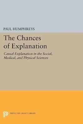 The Chances of Explanation by Paul Humphreys