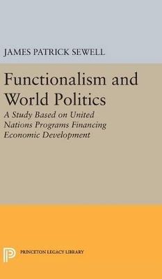 Functionalism and World Politics by James Patrick Sewell