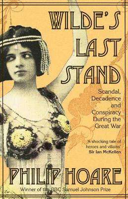 Wilde's Last Stand by Philip Hoare