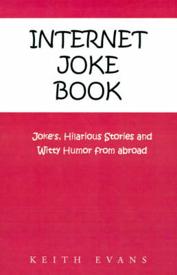 Internet Joke Book: Joke's, Hilarious Stories and Witty Humor from Abroad book