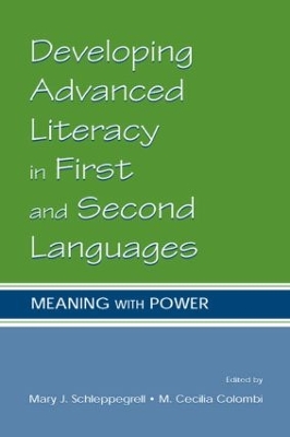 Developing Advanced Literacy in First and Second Languages by Mary J. Schleppegrell