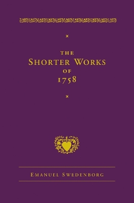 Shorter Works of 1758 by Emanuel Swedenborg