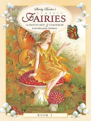 Classic Fairies Dot To Dot With Stickers Book 1 book