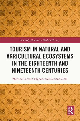 Tourism in Natural and Agricultural Ecosystems in the Eighteenth and Nineteenth Centuries by Martino Lorenzo Fagnani