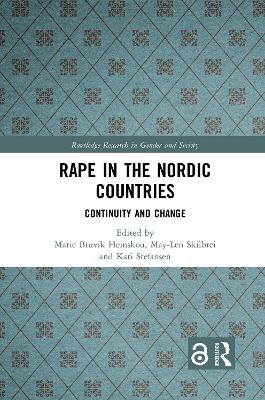 Rape in the Nordic Countries: Continuity and Change by Marie Bruvik Heinskou