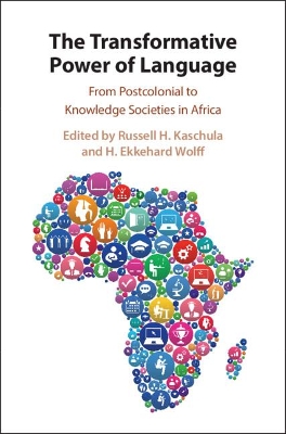 The Transformative Power of Language: From Postcolonial to Knowledge Societies in Africa book