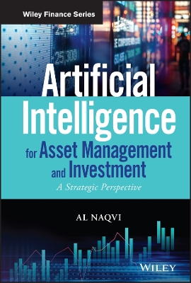 Artificial Intelligence for Asset Management and Investment: A Strategic Perspective book