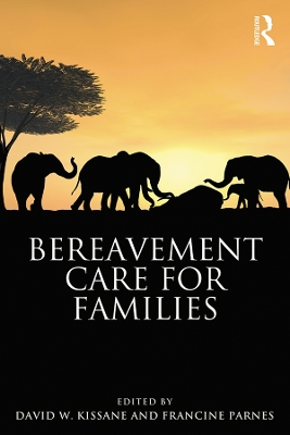Bereavement Care for Families by David W Kissane