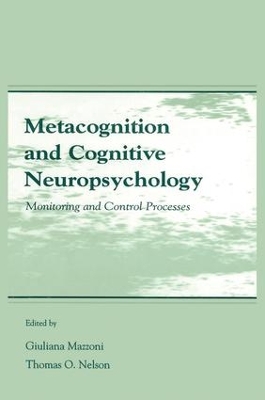 Metacognition and Cognitive Neuropsychology by Giuliana Mazzoni