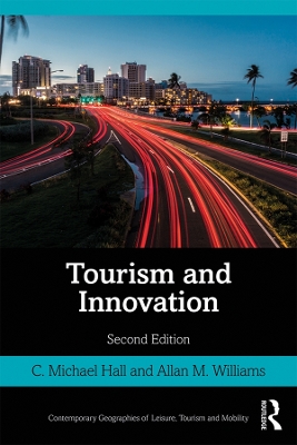 Tourism and Innovation by C. Michael Hall