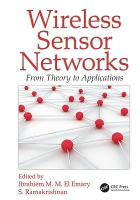 Wireless Sensor Networks by Ibrahiem M. M. El Emary