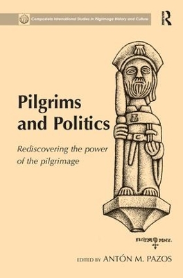 Pilgrims and Politics by Antón M. Pazos