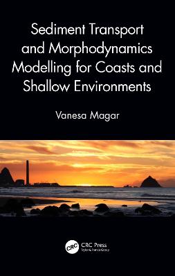 Sediment Transport and Morphodynamics Modelling for Coasts and Shallow Environments by Vanesa Magar