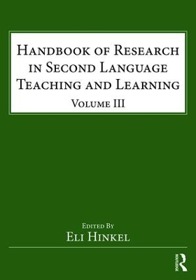 Handbook of Research in Second Language Teaching and Learning by Eli Hinkel