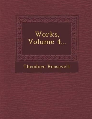 Works, Volume 4... book