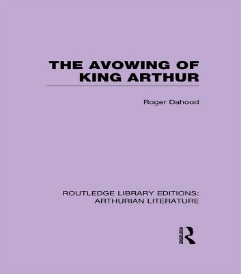 The The Avowing of King Arthur by Roger Dahood