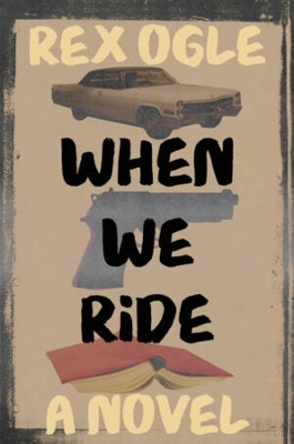 When We Ride: A Novel book