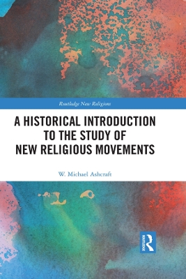 A Historical Introduction to the Study of New Religious Movements book