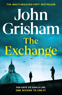 The Exchange: After The Firm - The biggest Grisham in over a decade book