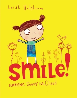 A Sunny McCloud Book: Smile by Leigh Hodgkinson