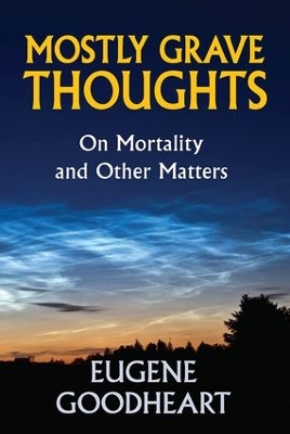 Mostly Grave Thoughts by Eugene Goodheart