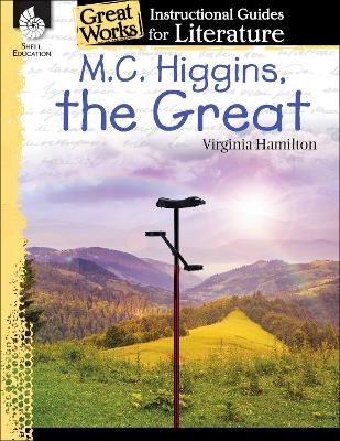 M.C. Higgins, the Great: an Instructional Guide for Literature book