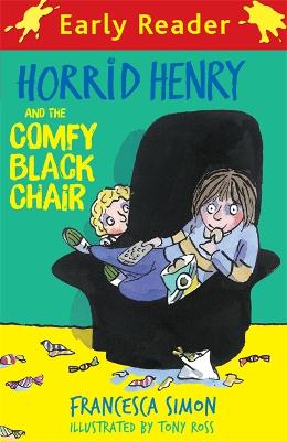 Horrid Henry Early Reader: Horrid Henry and the Comfy Black Chair book