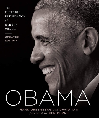 Obama: The Historic Presidency of Barack Obama - Updated Edition by Mark Greenberg