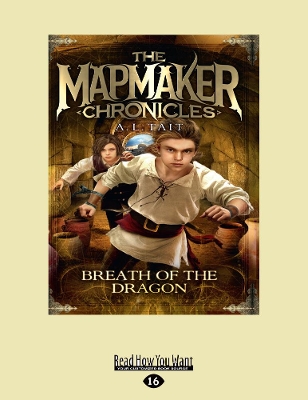 Mapmaker Chronicles 3: Breath of the Dragon by A. L. Tait