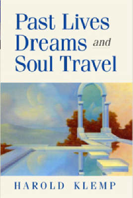 Past Lives, Dreams, and Soul Travel book