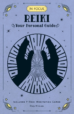 In Focus Reiki: Your Personal Guide: Volume 8 book