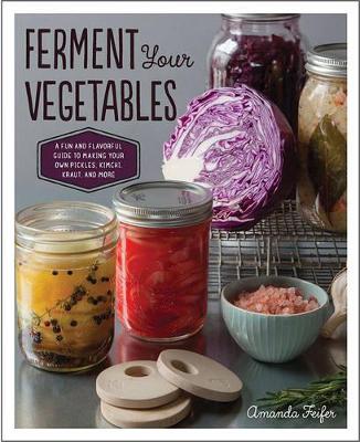 Ferment Your Vegetables book