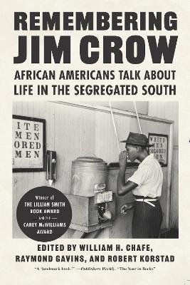 Remembering Jim Crow: African Americans Talk About Life in the Segregated South book