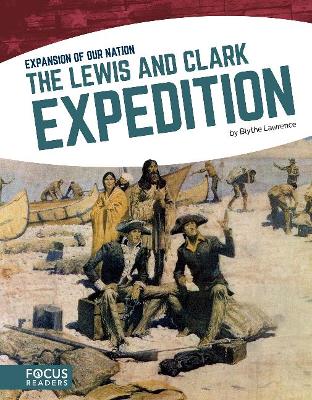 Lewis and Clark Expedition by Blythe Lawrence